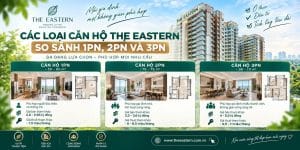 Các loại căn hộ The Eastern – So sánh 1PN, 2PN và 3PN