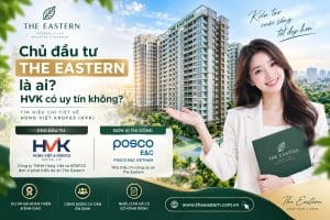 Chủ đầu tư The Eastern là ai? HVK có uy tín không?