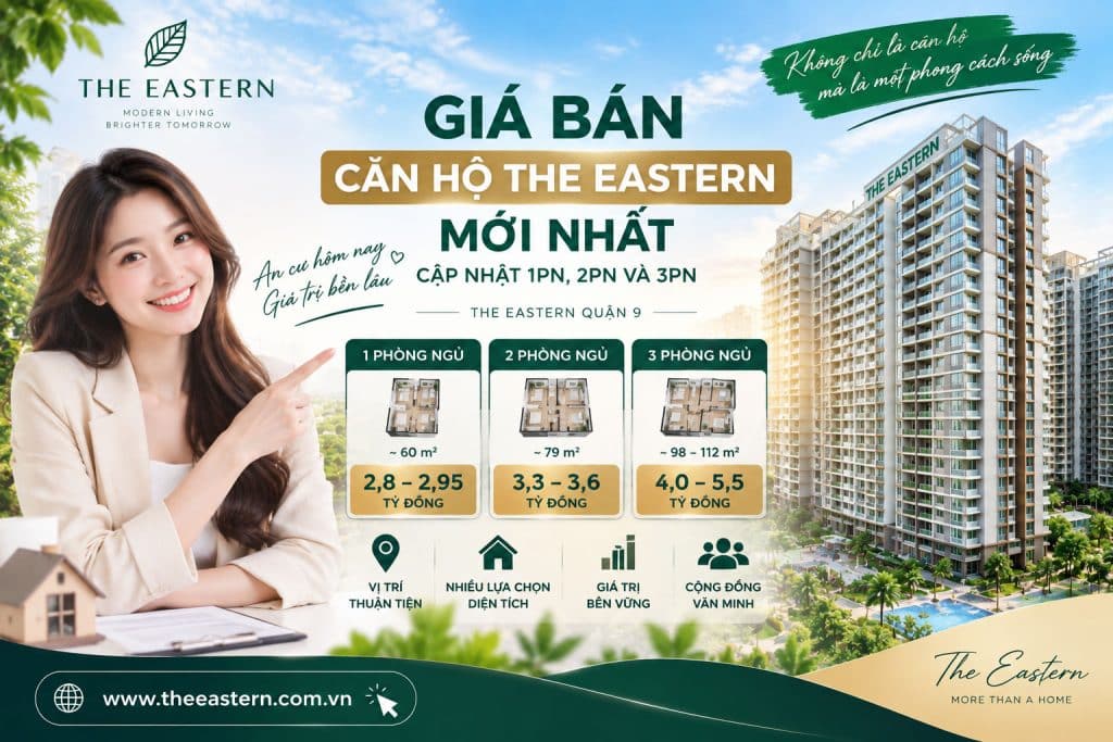 Giá bán căn hộ The Eastern mới nhất – Cập nhật 1PN, 2PN và 3PN