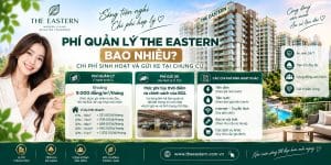 Phí quản lý The Eastern bao nhiêu? Chi phí sinh hoạt và gửi xe tại chung cư